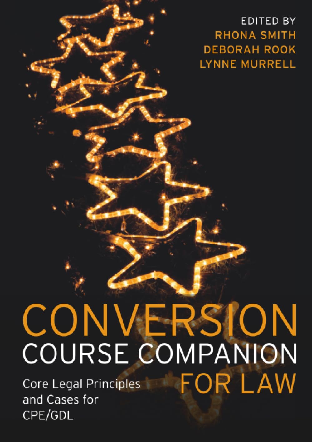 Conversion Course Companion for Law: Core Legal Principles and Cases for Cpe/Gdl