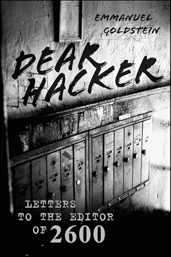 Dear Hacker: Letters to the Editor of 2600
