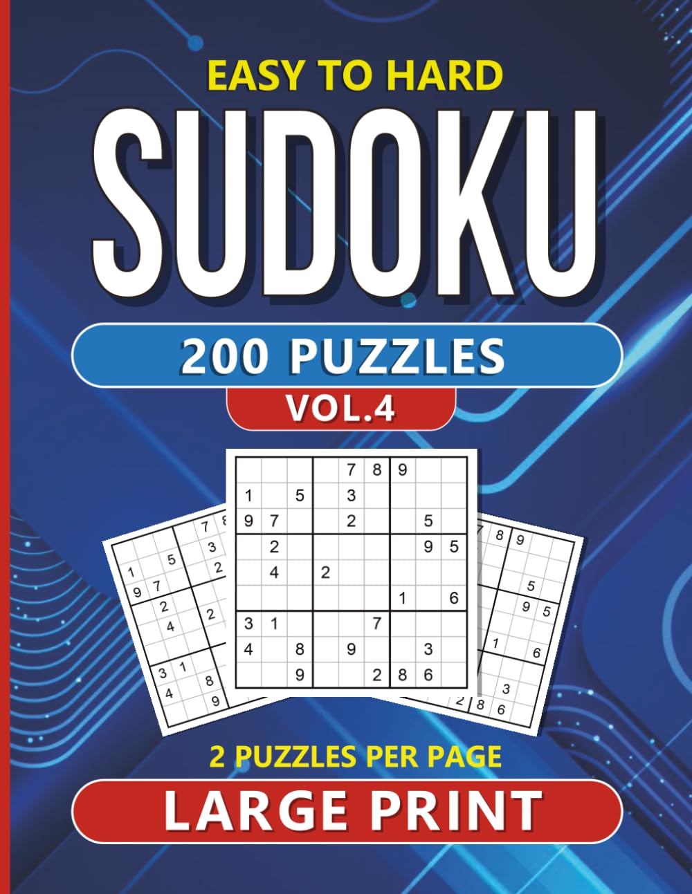 Sudoku Large Print: Vol. Four - Easy to Hard (Sudoku Large Print for Seniors)