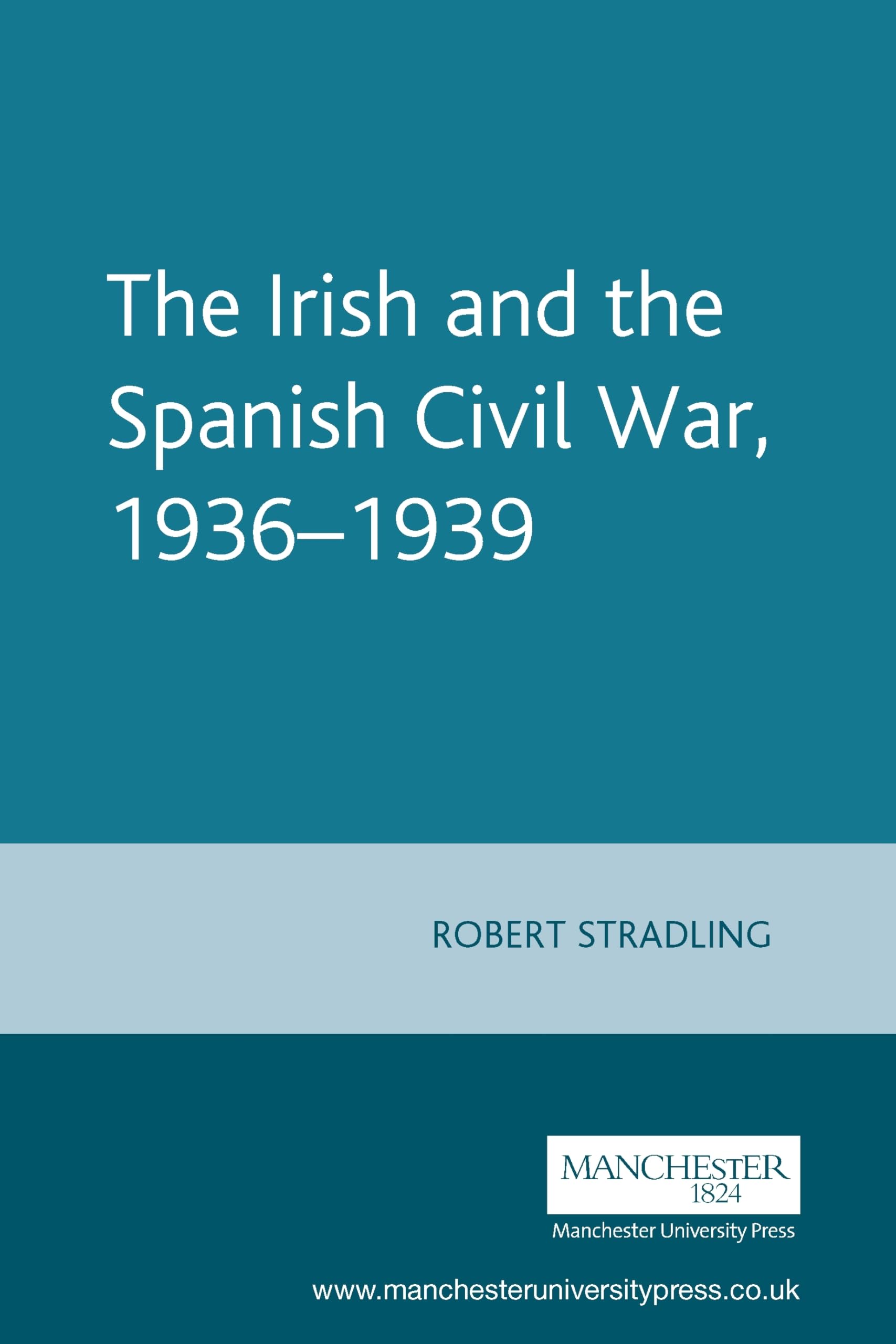 The Irish and the Spanish Civil War, 1936–1939: Crusades in Conflict (Mandolin)