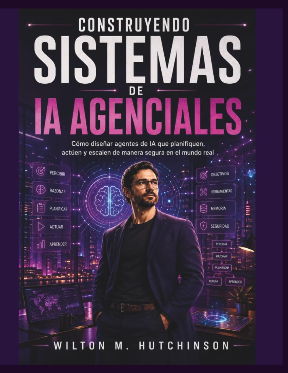 Construyendo Sistemas de IA Agéntica: Cómo Diseñar Agentes de IA que Planifiquen, Actúen y Escalen de Forma Segura en el Mundo Real