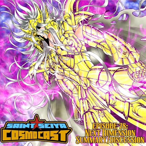 EPISODE 78: Next Dimenssion Summary/Discussion