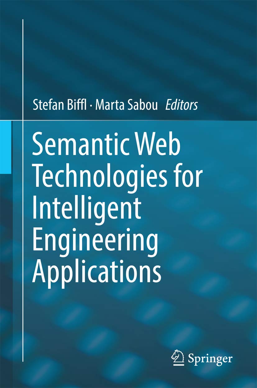 Semantic Web Technologies for Intelligent Engineering Applications view 3