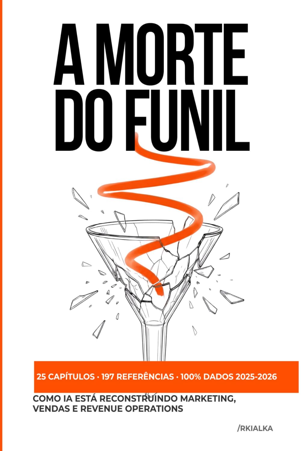 A Morte do Funil: Como a Inteligência Artificial está reconstruindo Marketing, Vendas e Revenue Operations