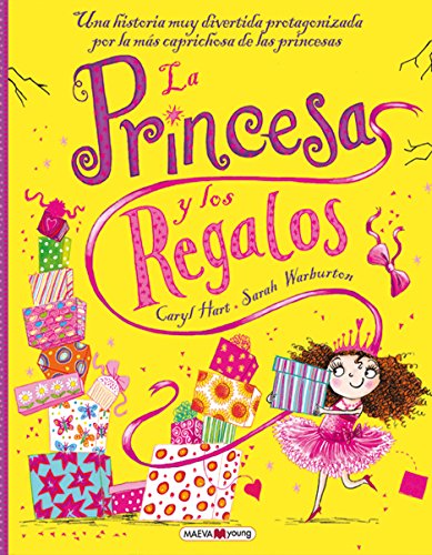 La princesa y los regalos: Una historia divertídisima protogonizada por las más caprichosas de las