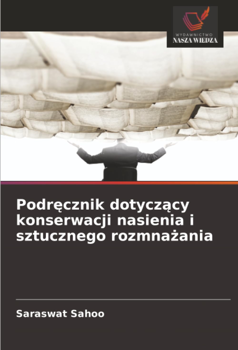 Podręcznik dotyczący konserwacji nasienia i sztucznego rozmnażania