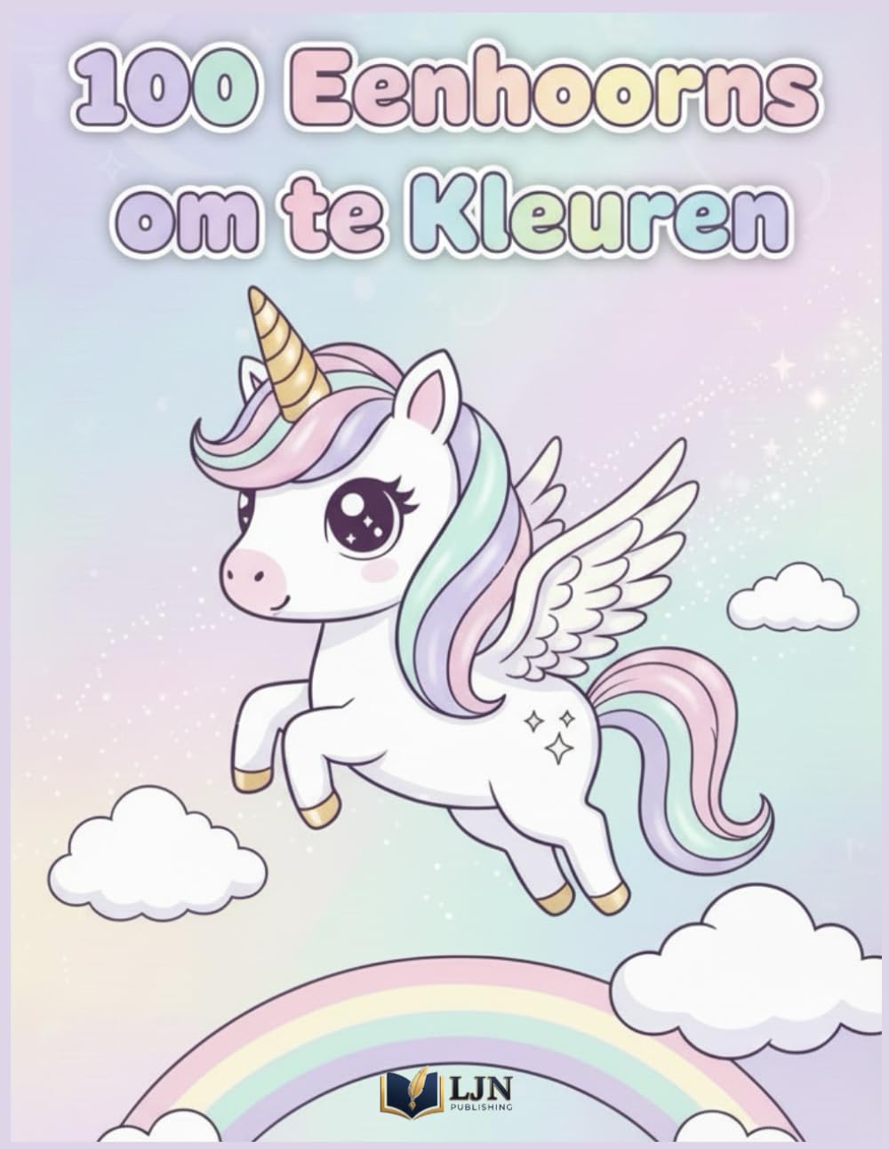 100 Eenhoorns om te Kleuren: Regenbogen & Avonturen – Groot Kleurboek voor Kinderen van 2 tot 8 Jaar