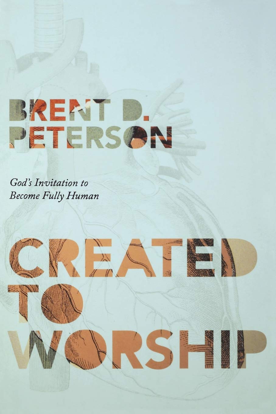 Buy Created to Worship: God's Invitation to Be Fully Human: God's Invitation to Become Fully Human — BookShops.in