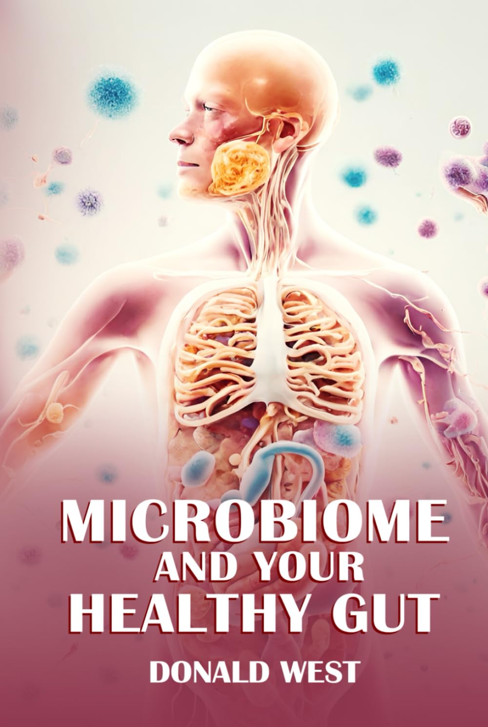 Microbiome And Your Healthy Gut