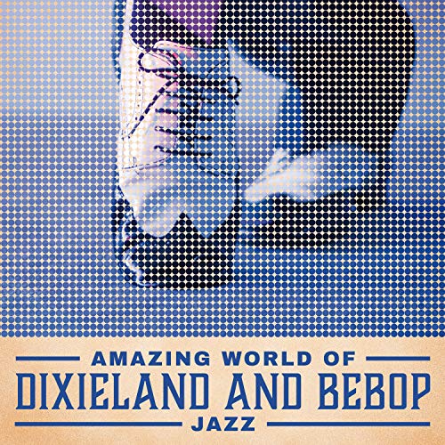 Play Amazing World of Dixieland and Bebop Jazz: Having Fun New Orleans