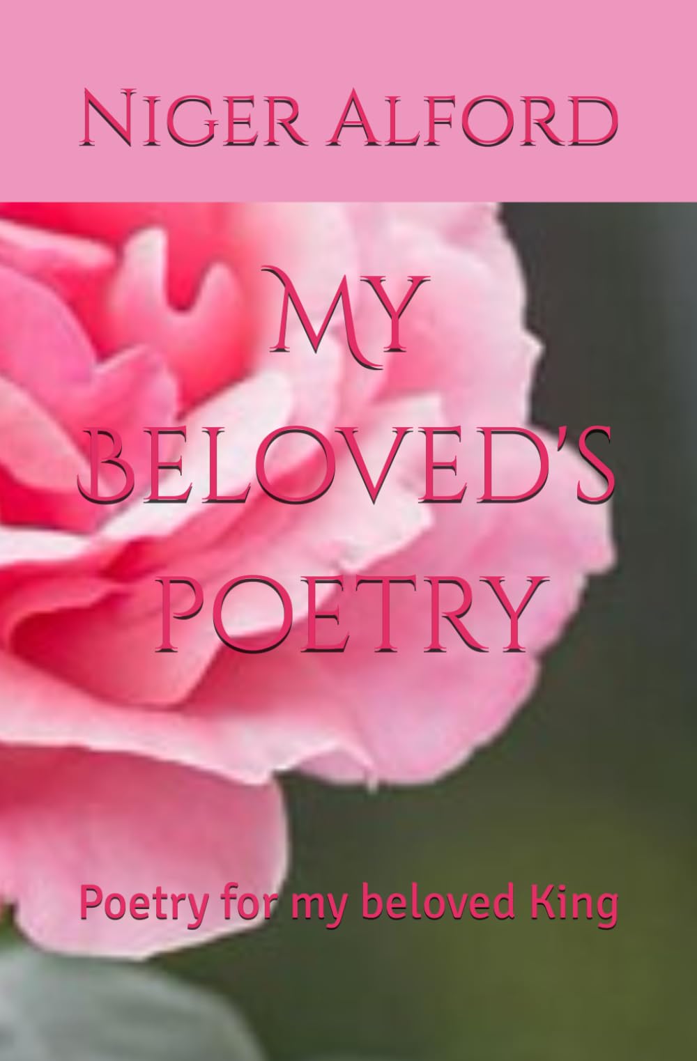 My Beloved's poetry: Poetry for my beloved King