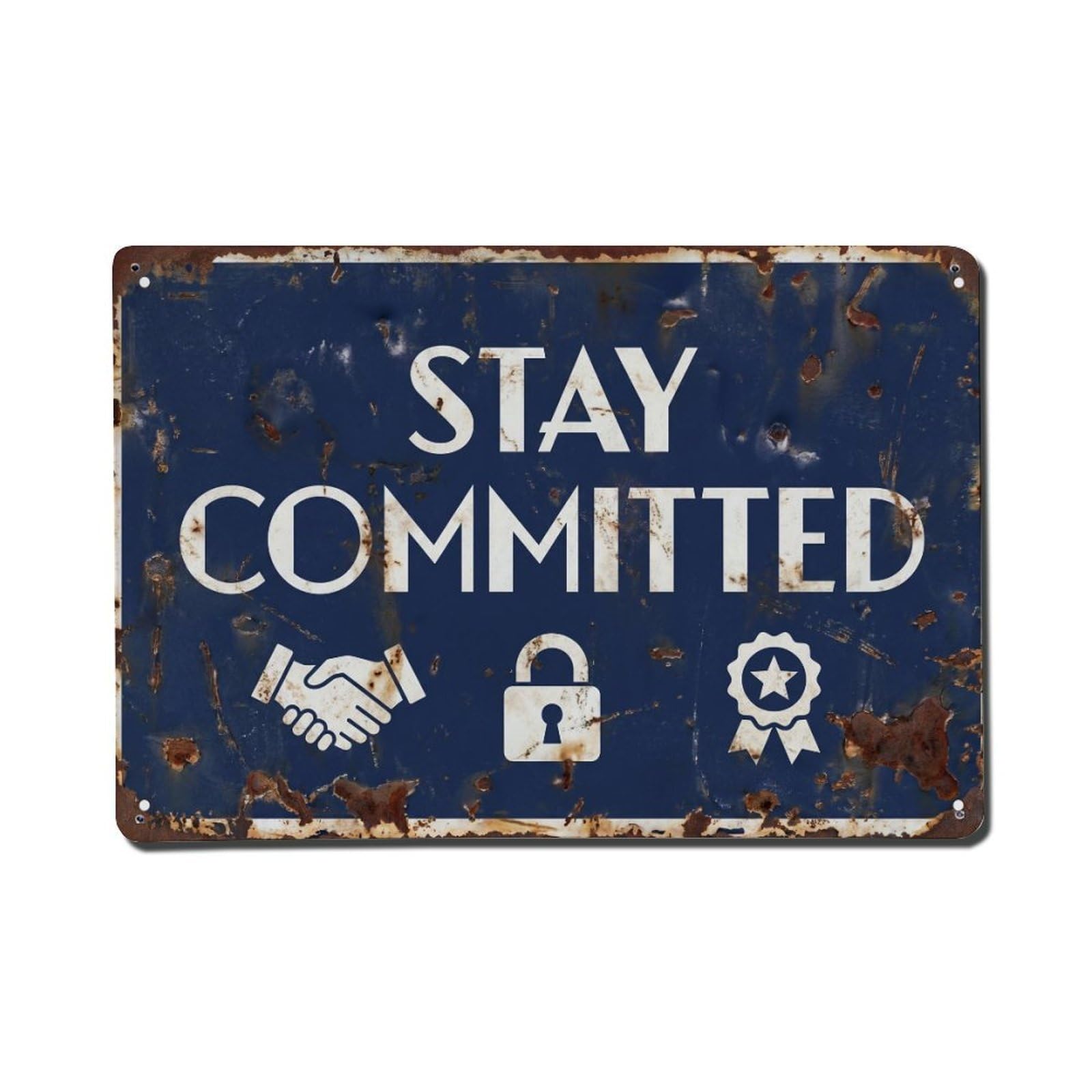 Stay Committed Business Retro Motivational Slogans Metal Tin Sign Wall Decor for Cafe, Club, Garden Metal Poster 8x12Inch