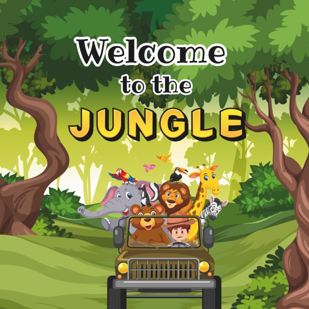Welcome to the JUNGLE: Jungle Themed Coloring Book