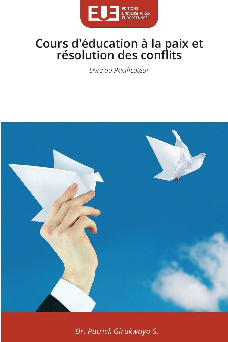 Cours d'éducation à la paix et résolution des conflits: Livre du Pacificateur