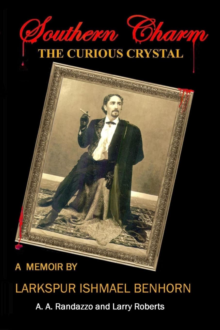 The Curious Crystal: A memoir by Larkspur Ishmael Benhorn