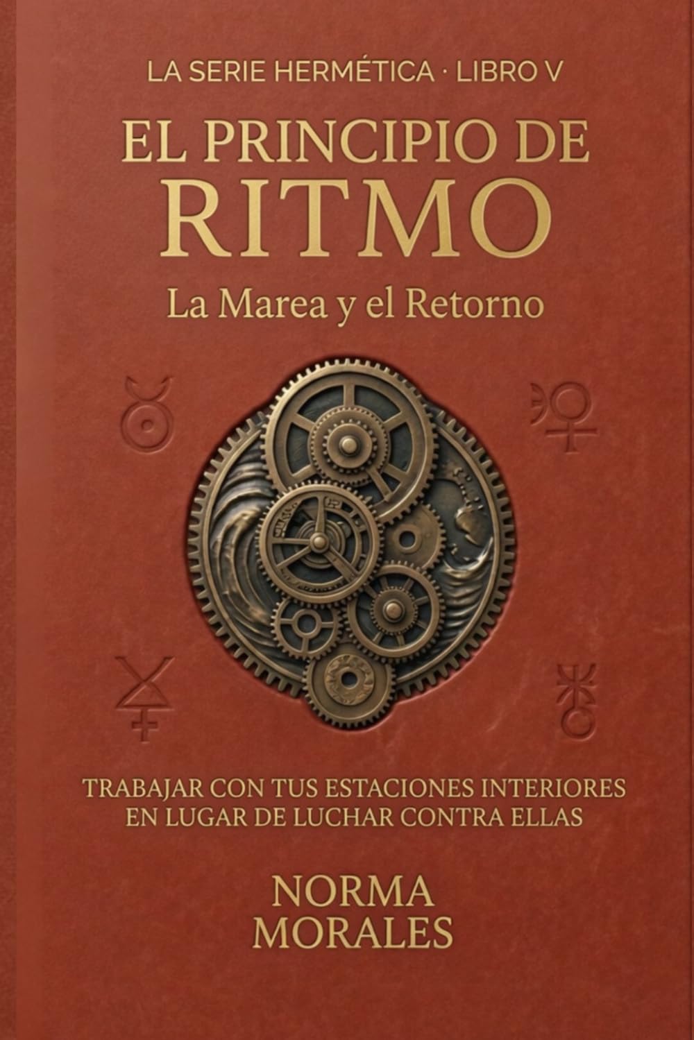El Principio del Ritmo: La Marea y el Retorno - Trabajar con tus estaciones interiores en lugar de luchar contra ellas (La Alquimia del Ser)