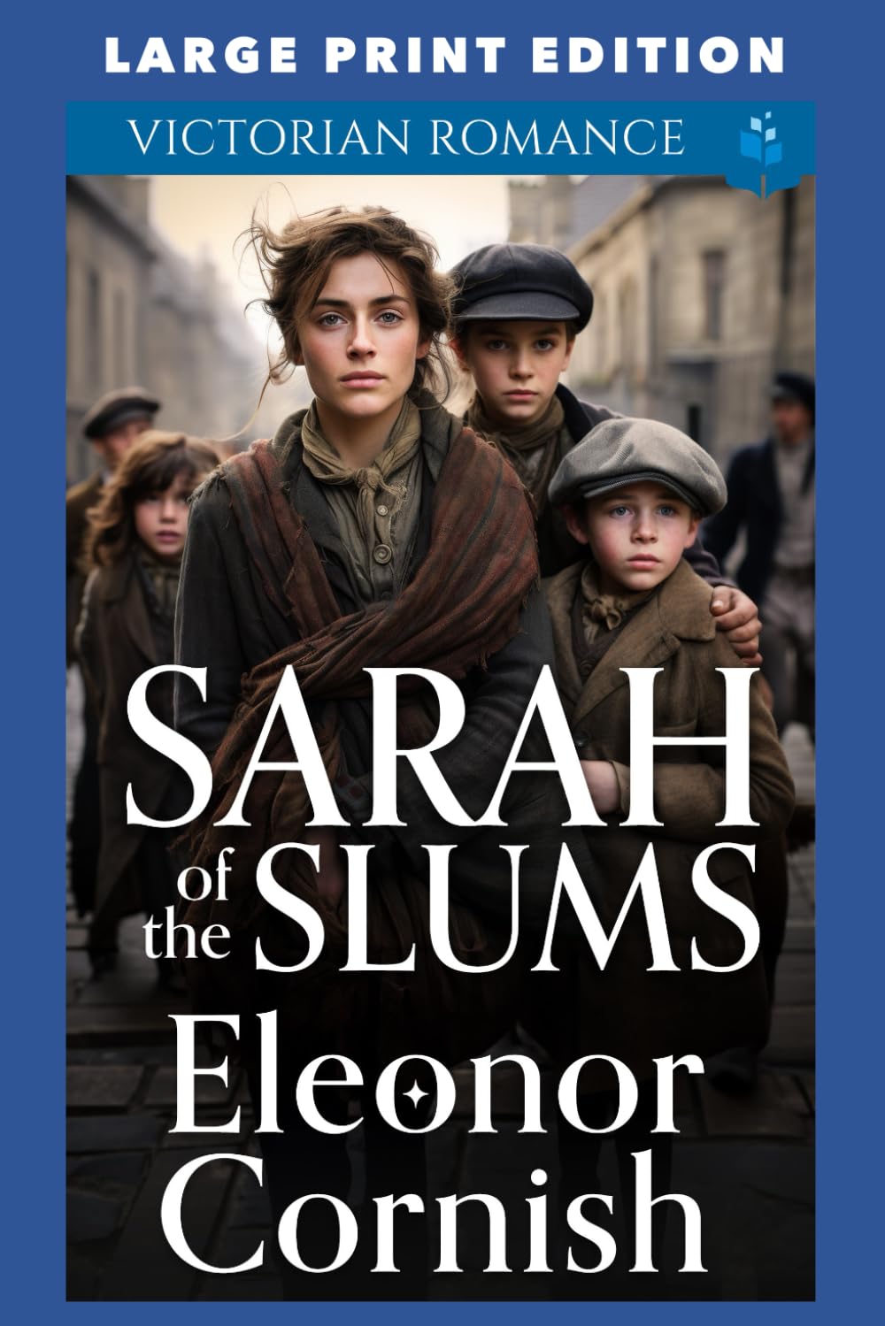 Sarah of the Slums: LARGE PRINT EDITION
