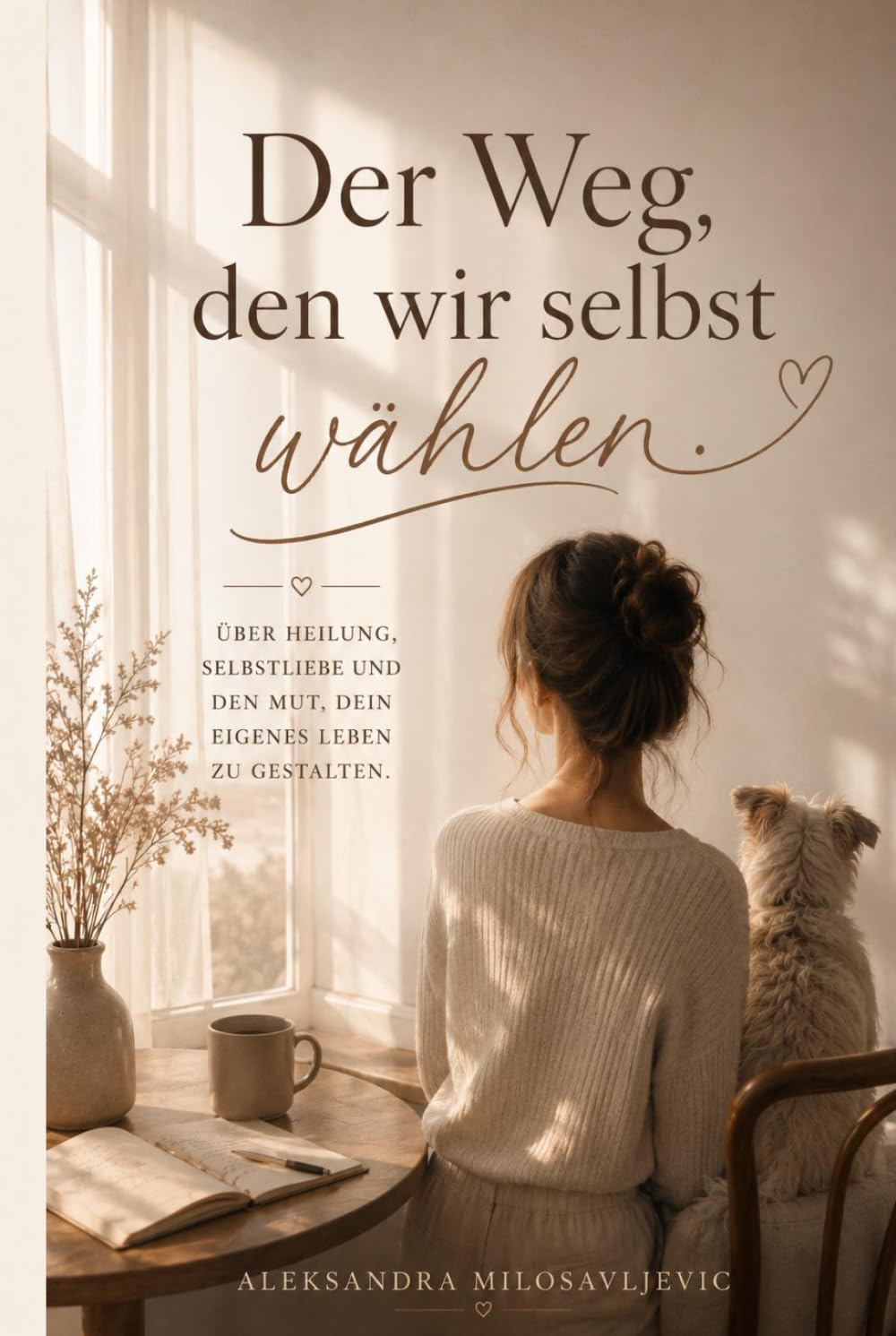 Der Weg, den wir selbst wählen.