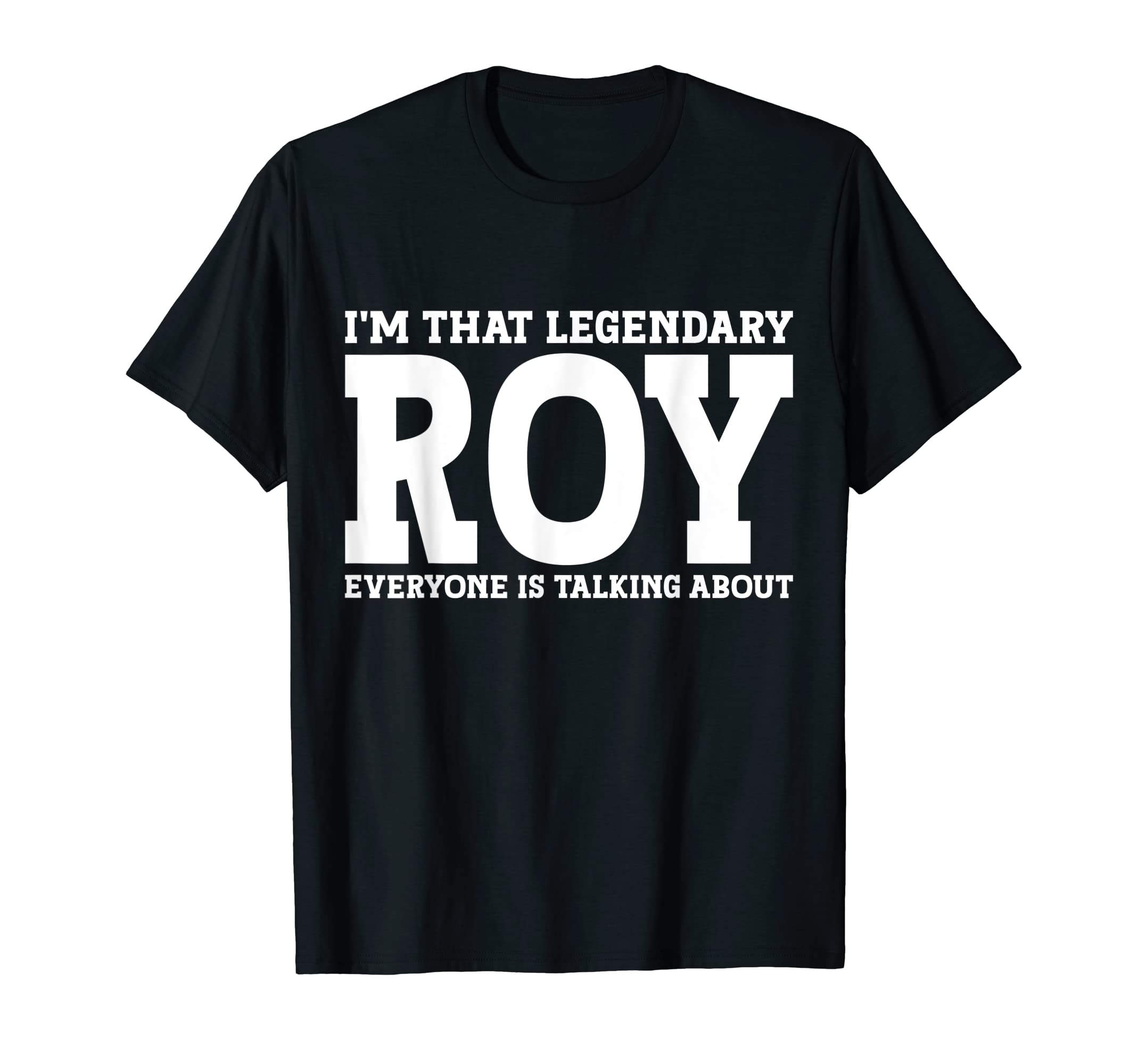 Roy Personal Name Funny Roy T-Shirt