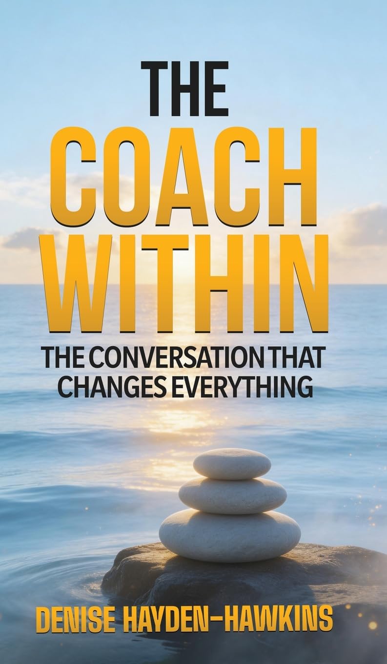The Coach Within: The Conversation That Changes Everything