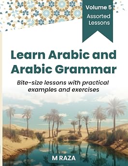 Learn Arabic and Arabic Grammar Volume 5 Assorted Lessons