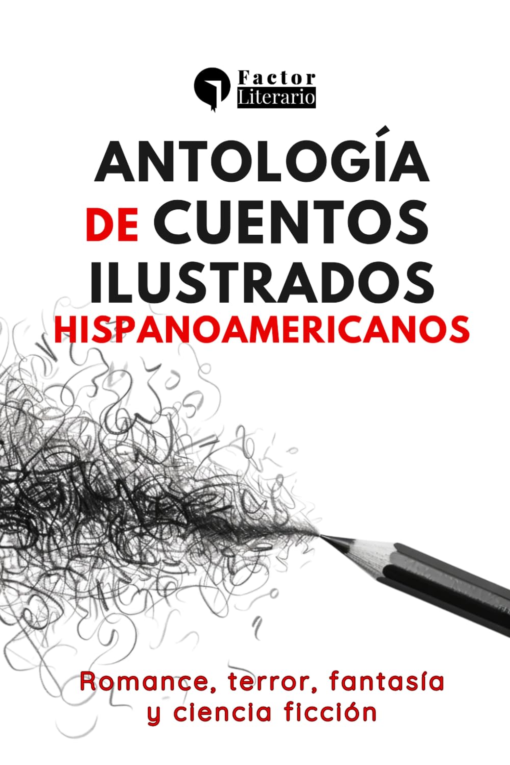 Antología de cuentos ilustrados hispanoamericanos: Romance, terror, fantasía y ciencia ficción