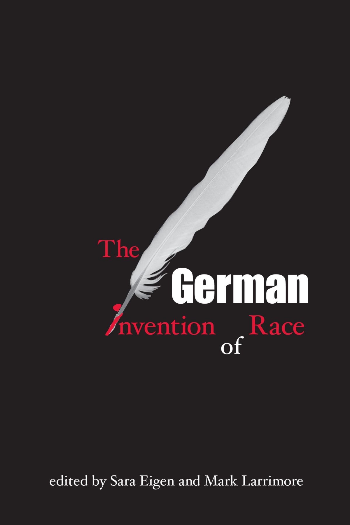 The German Invention of Race (Suny Series, Philosophy and Race)
