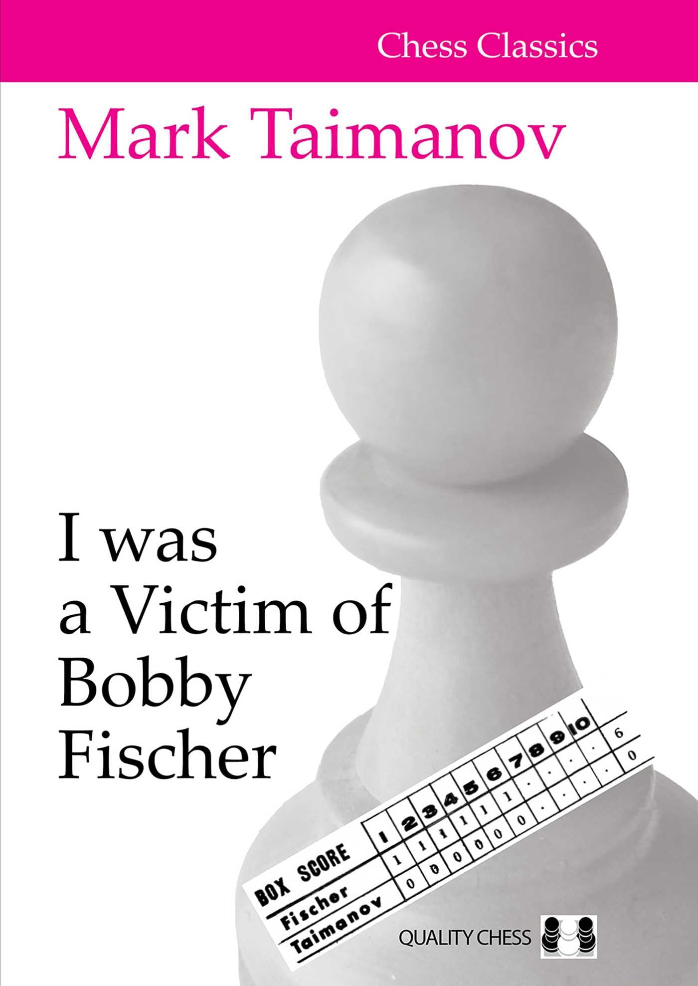 I was a Victim of Bobby Fischer by Mark Taimanov (Hardback Book)