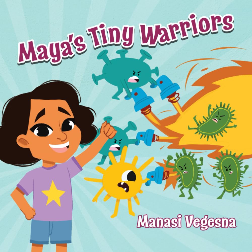 Maya's Tiny Warriors: An Immunology Book for Kids