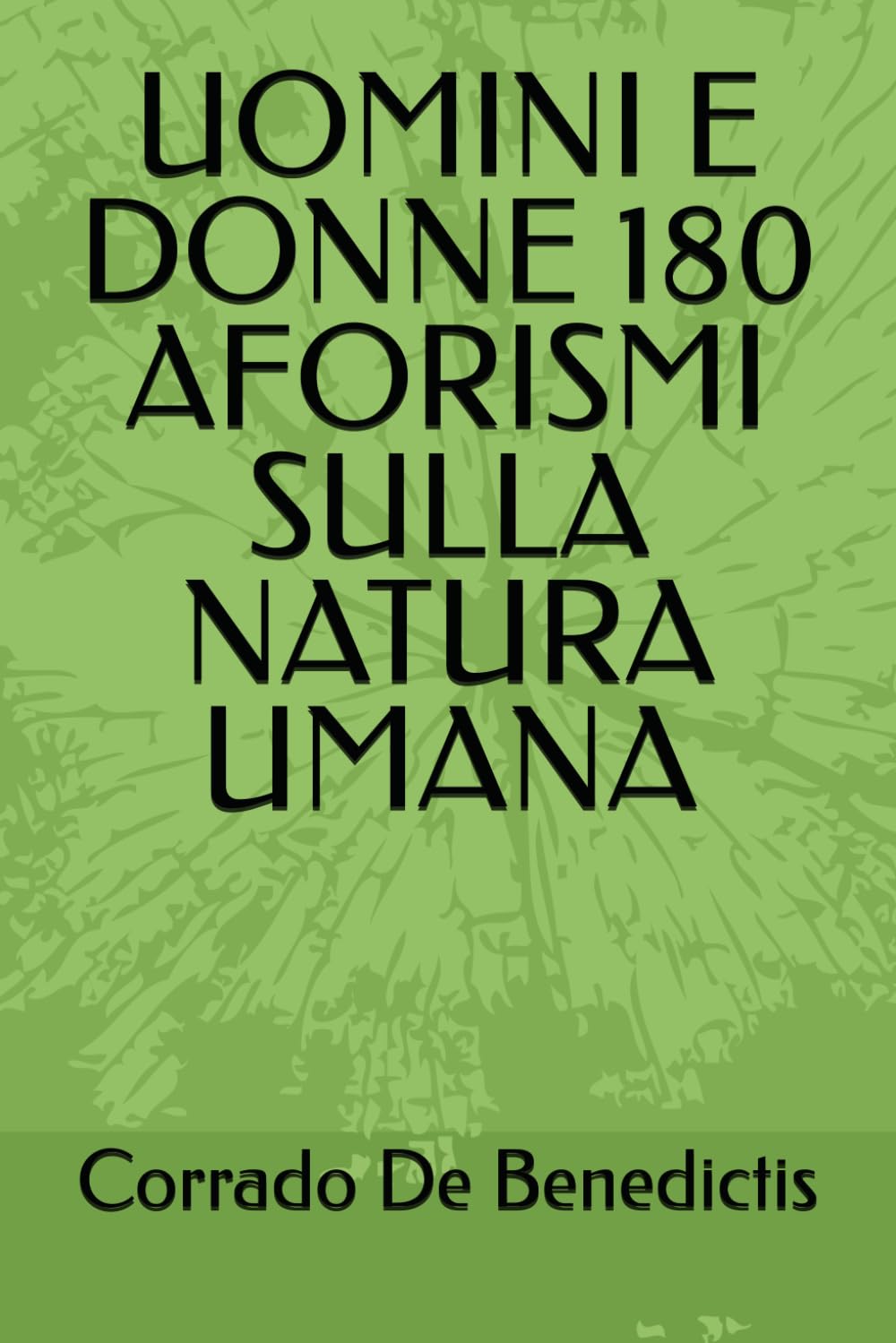 UOMINI E DONNE 180 AFORISMI SULLA NATURA UMANA