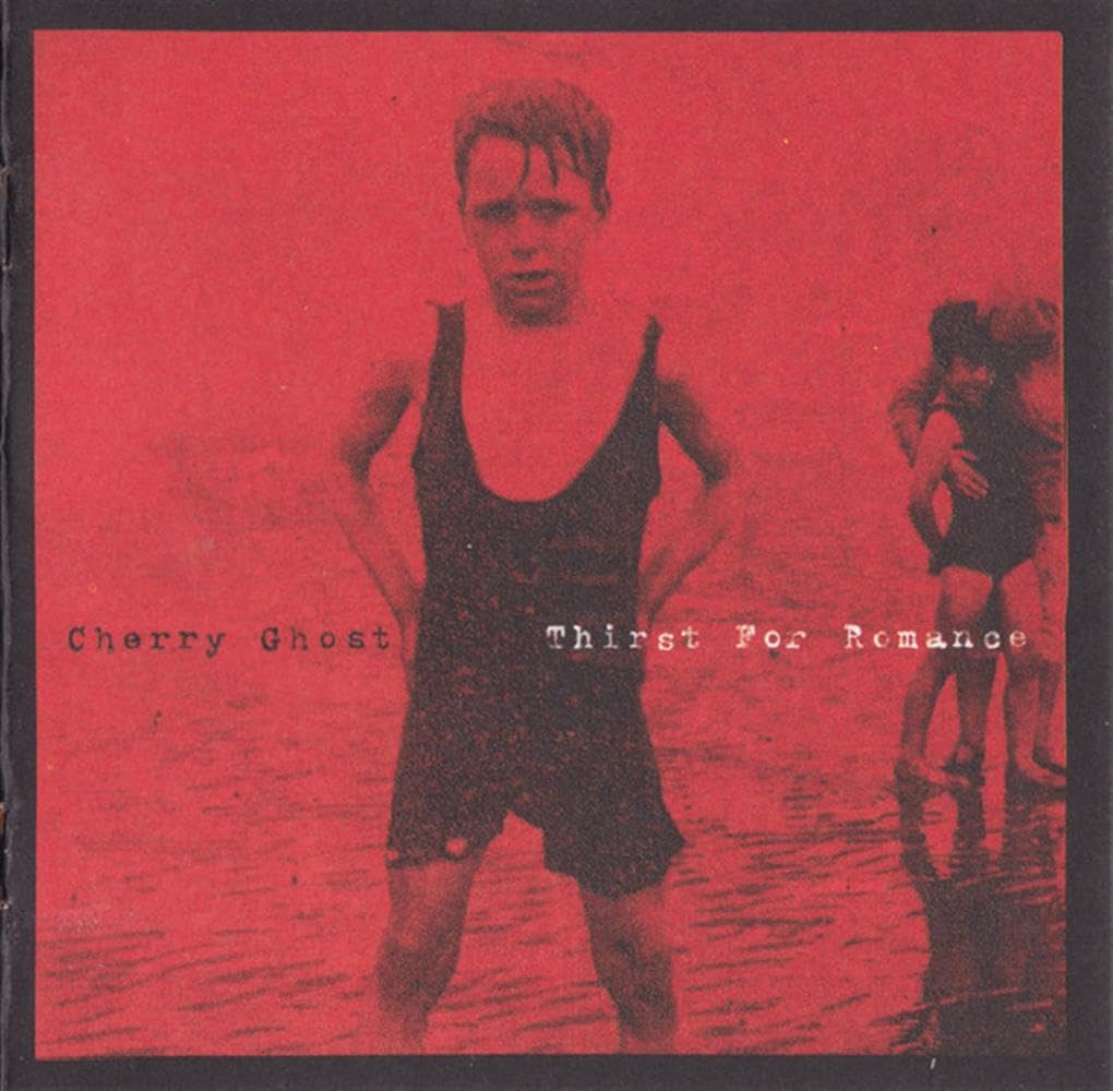 (KG957) Cherry Ghost, Thirst For Romance - 2007 CD
