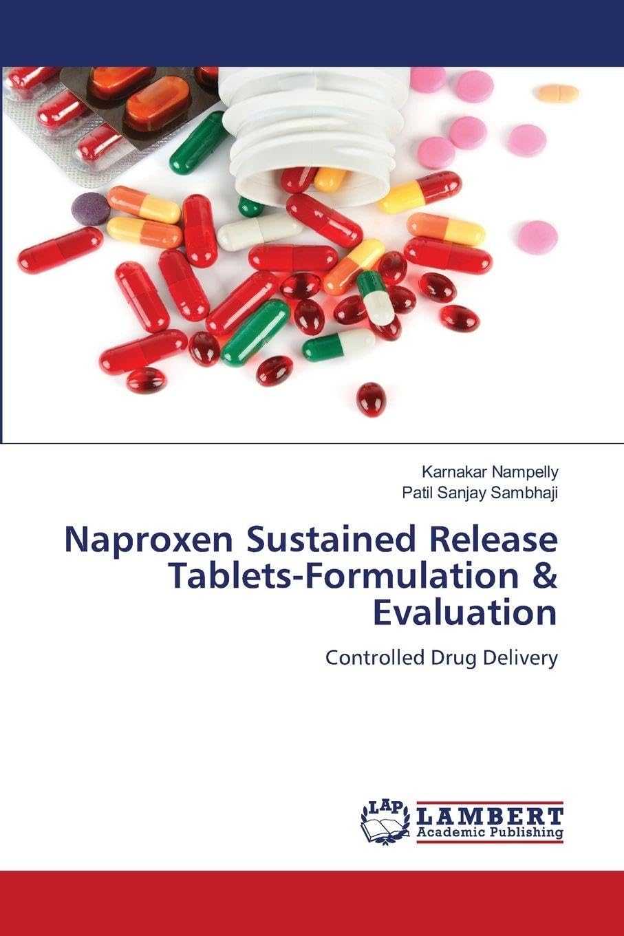 Naproxen Sustained Release Tablets-Formulation & Evaluation: Controlled Drug Delivery
