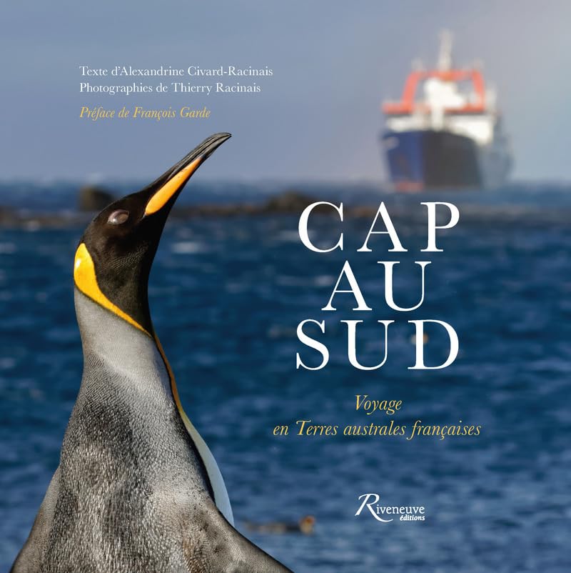  Cap au Sud, voyage en Terres australes françaises