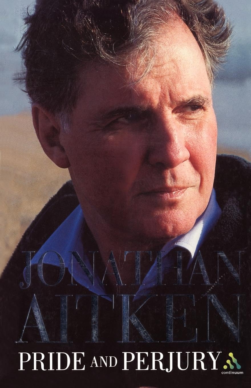 Pride and Perjury By Jonathan Aitken