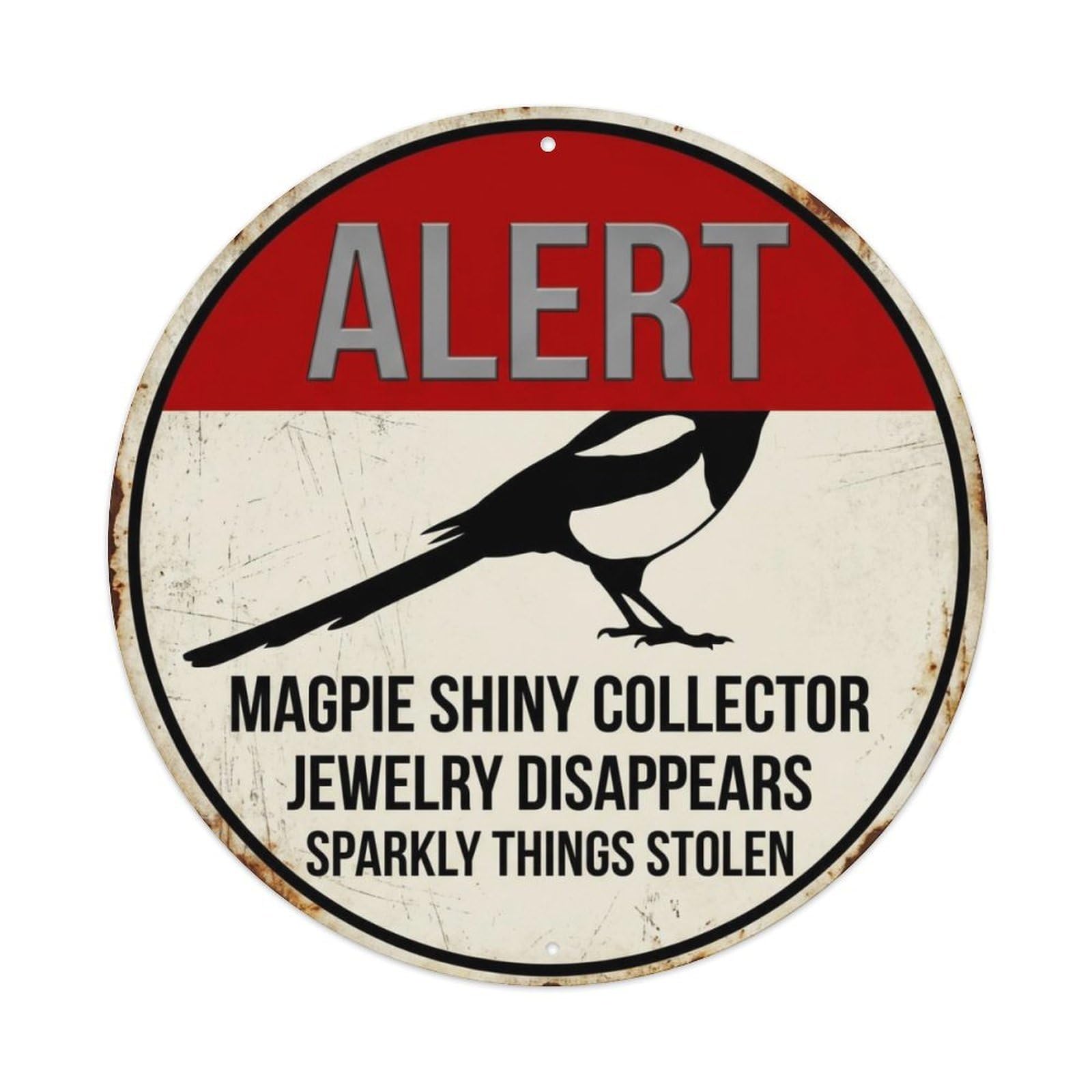 Fqcyn Style Bossy Magpie Shiny Stealer Metal Tin Sign Plaque Wall Decor For Cafe, Club Bar, Office, Home Garden Round Metal Poster 8X8inch