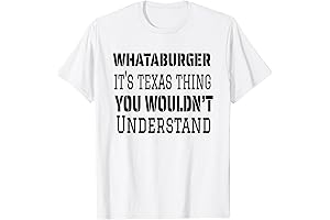 Whataburger: It's a Texas Thing You Wouldn't Understand T-Shirt