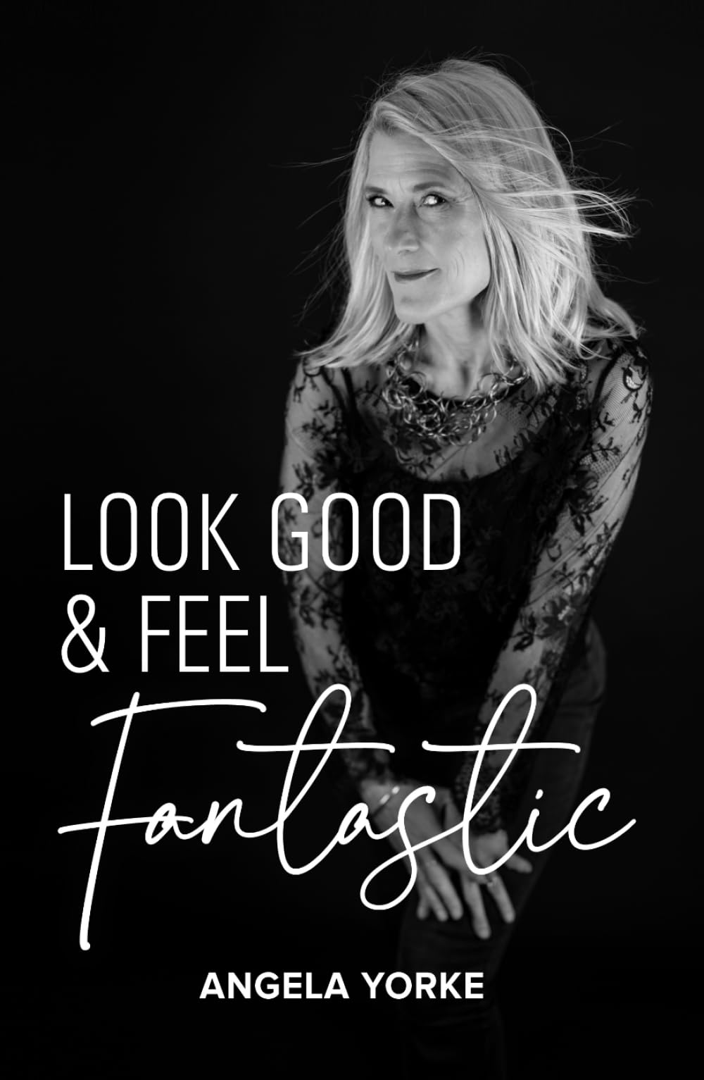 Look Good & Feel Fantastic (PublishU)