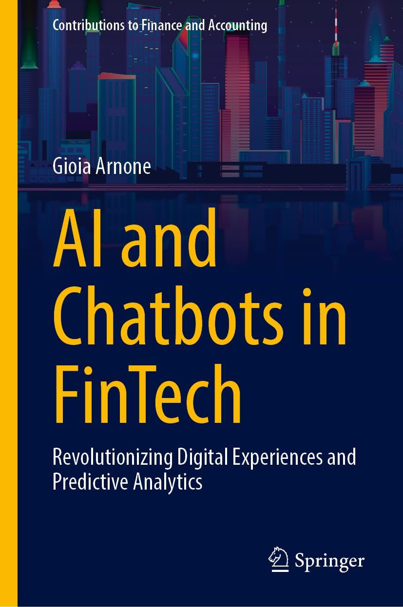 AI and Chatbots in Fintech: Revolutionizing Digital Experiences and Predictive Analytics (Contributions to Finance and Accounting)