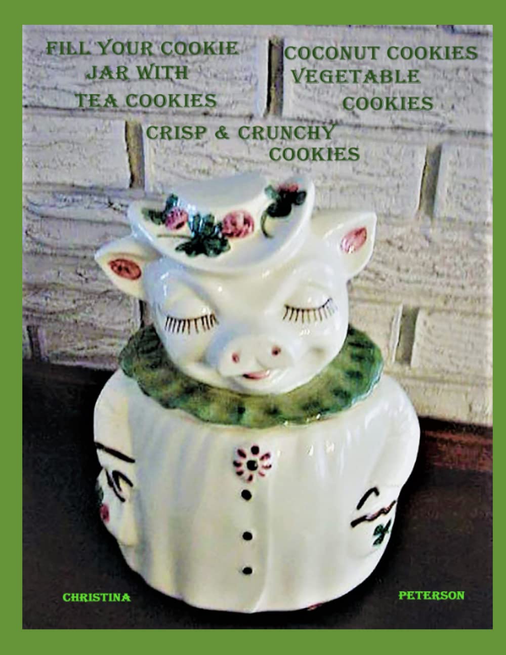 Independently published FILL YOUR COOKIE JAR WITH TEA COOKIES, COCONUT COOKIES, CRISP & CRUNCHY COOKIES, VEGETABLE COOKIES: 122 ASSORTED COOKIE RECIPES, 26 TEA, 34 COCONUT, 40 CRISP & CRUNCHY, 22 VEGETABLE