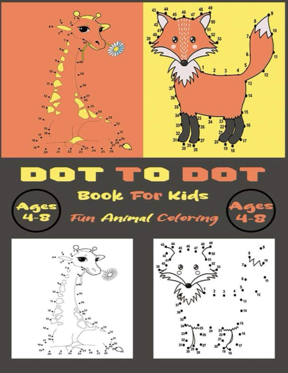 Dot To Dot Books For Kids Ages 4-8 Fun Animal Coloring: Dots Activity Books For Kids, Connect The Dots Book For Kids ages 3-4-5-6-8 Paperback โ 23 Oct. 2020
