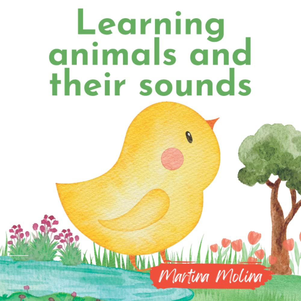 Learning animals and their sounds: Book for babies from 0 months to 3 years old toddlers (Baby and toddler books ages 0-3)