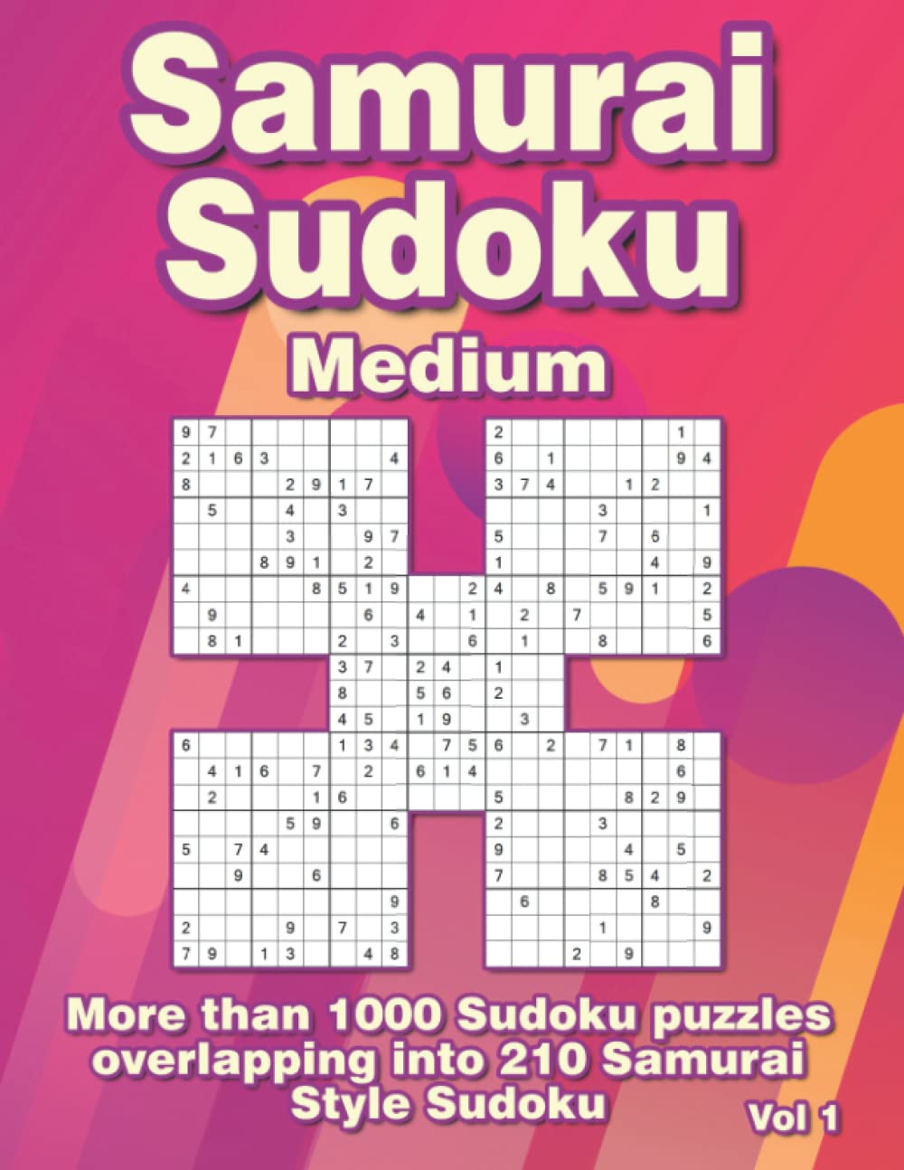 Medium Samurai Sudoku Puzzles for Adults: Sudoku Puzzle Book with more than 1000 Sudoku overlapping into 210 Samurai Style Puzzles