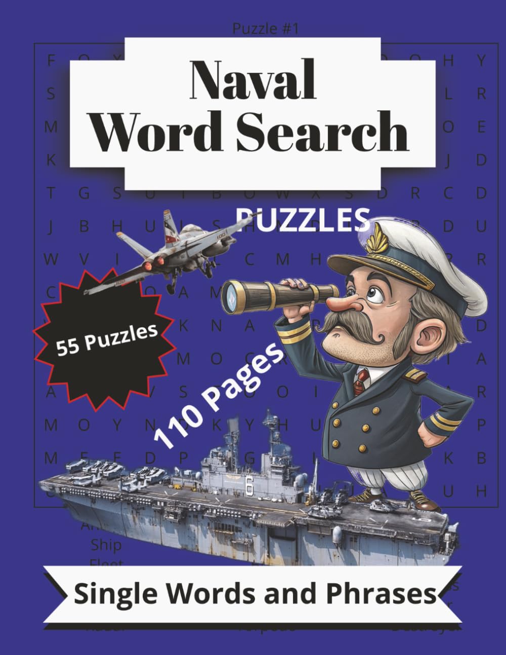Naval Word Search Puzzle Book: 55 Unique Military-Themed Puzzles with Solutions | Full Page 8.5x11 | U.S. Navy, Ships, Submarines, and Sea Terms
