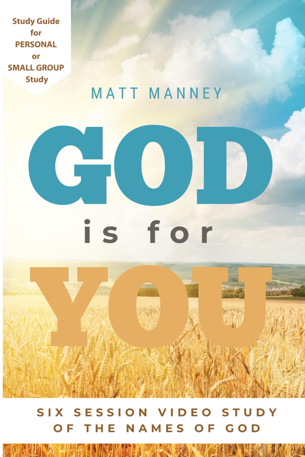 God Is For You Study Guide: Transform Your Doubts Into Dependence on God - Discover the Names of God