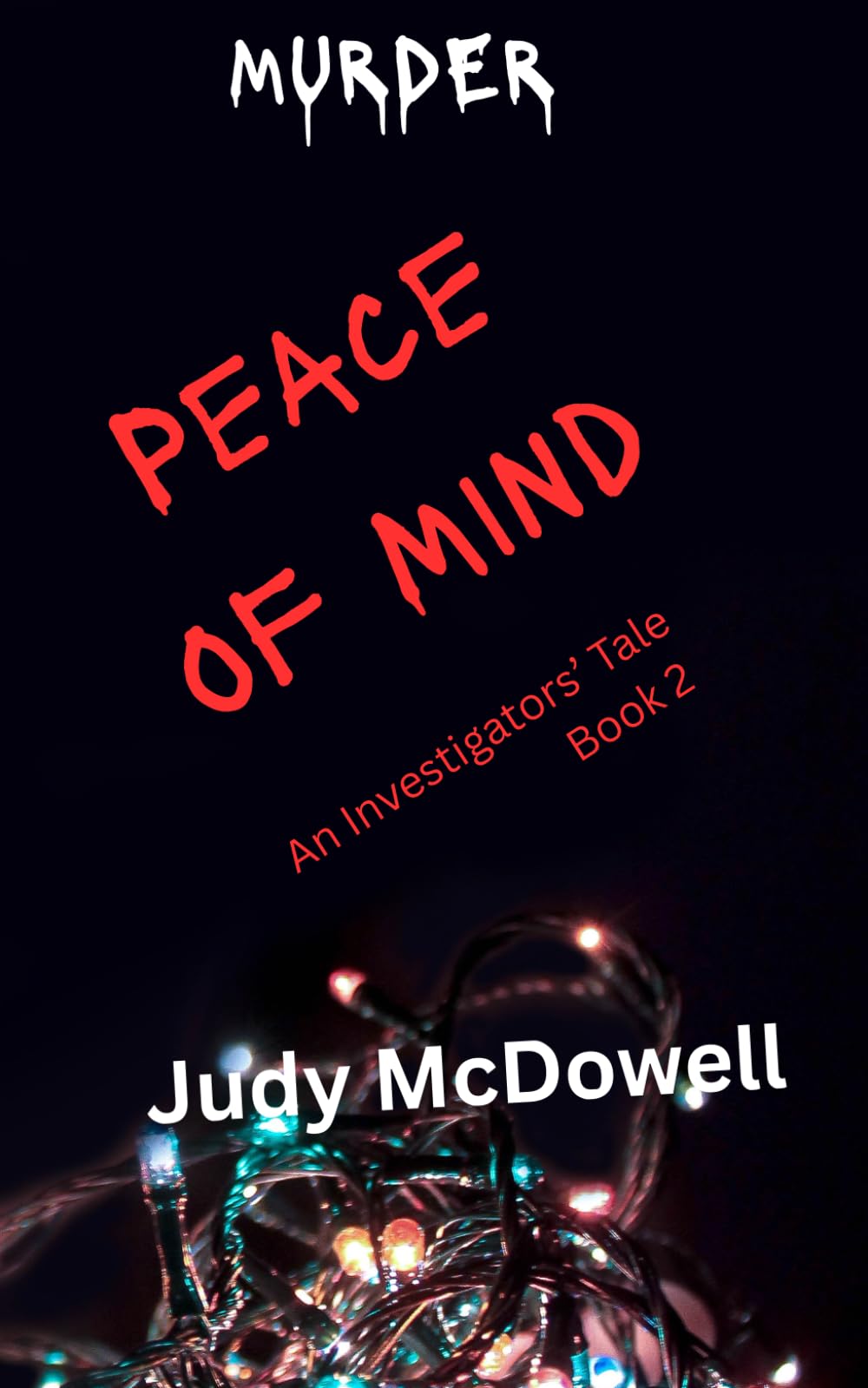 Peace of Mind: An Investigators' Tale Book 2 (Tales of the Investigators)