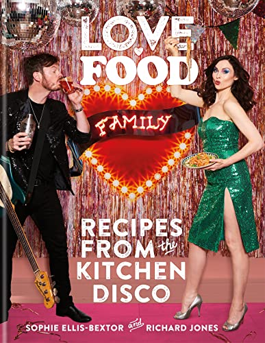 Love. Food. Family: Recipes From The Kitchen Disco