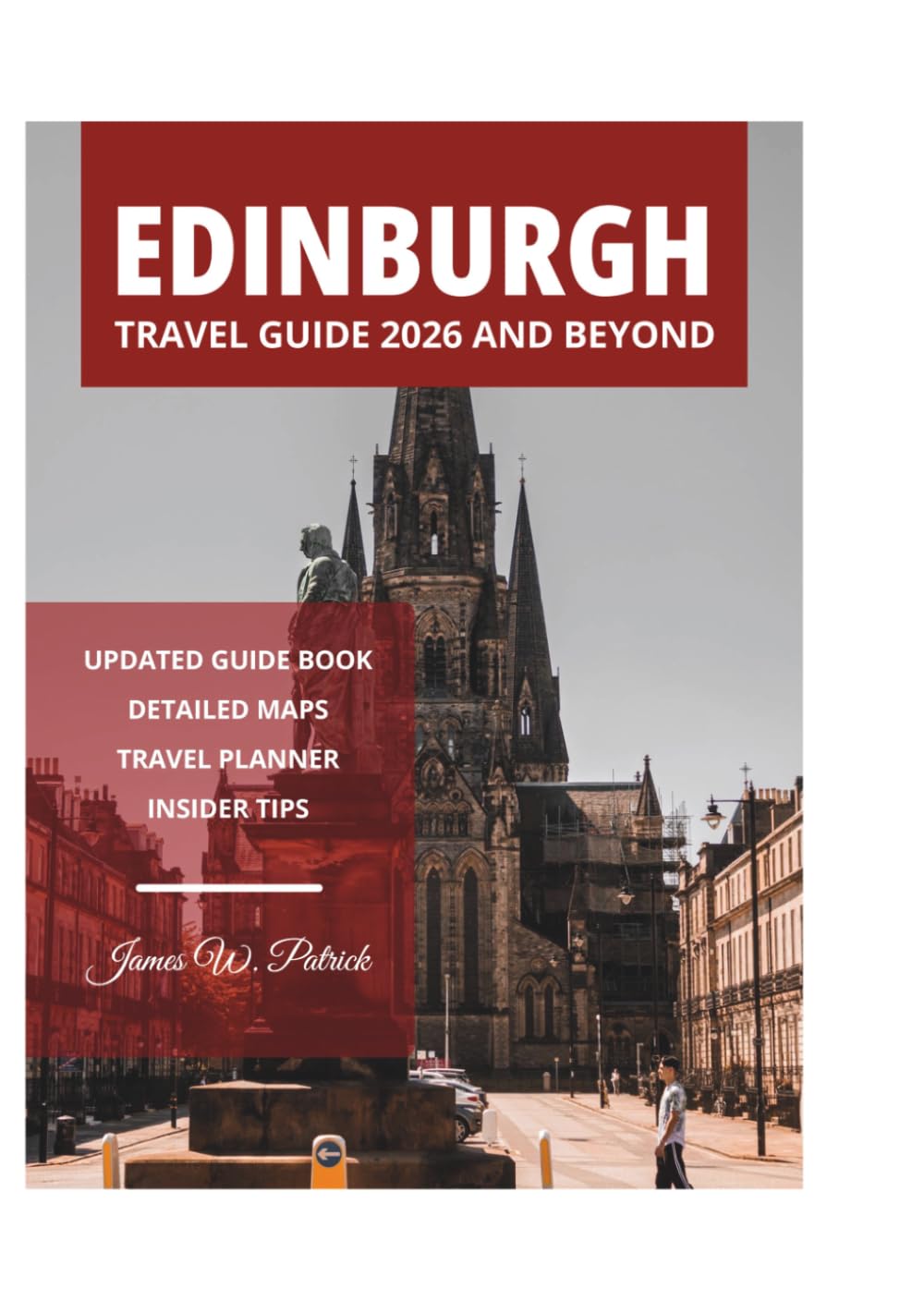 EDINBURGH TRAVEL GUIDE 2026 AND BEYOND