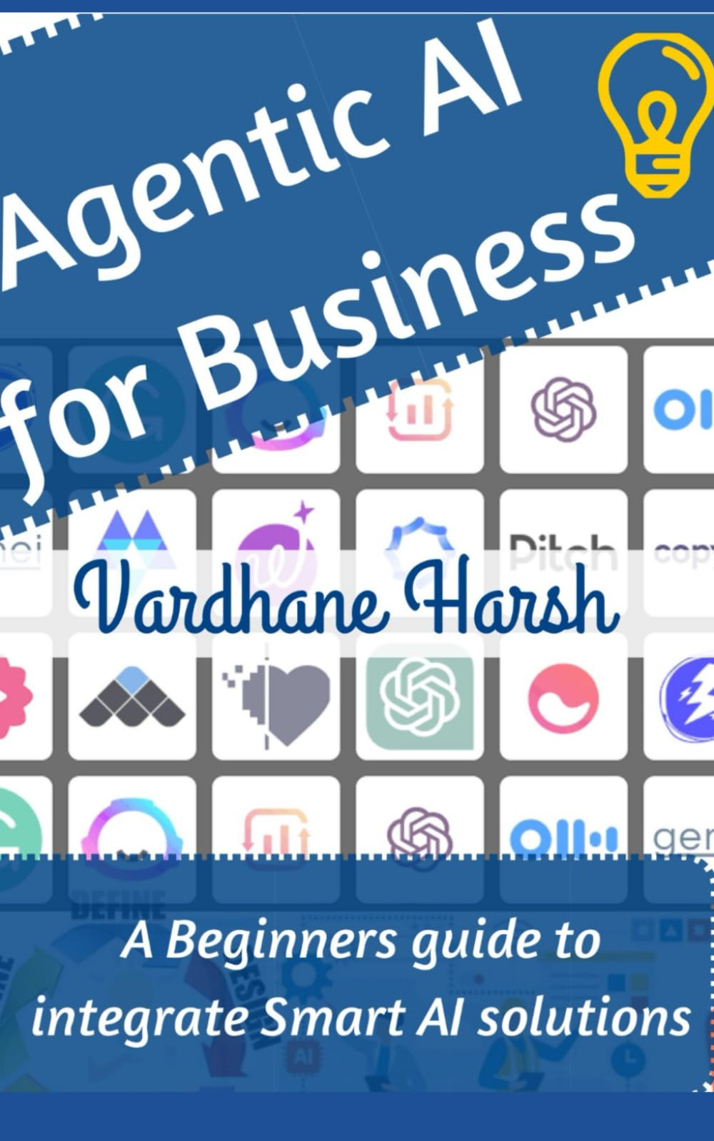 Agentic AI for Business: A Beginners guide to integrate smart AI solutions into your business