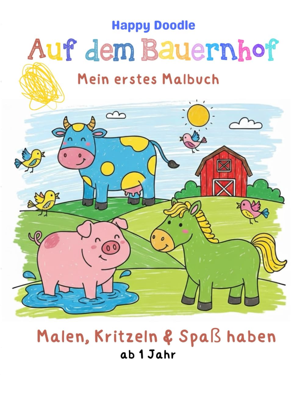 Auf dem Bauernhof: Mein erstes Malbuch für Kinder ab 1 Jahr
