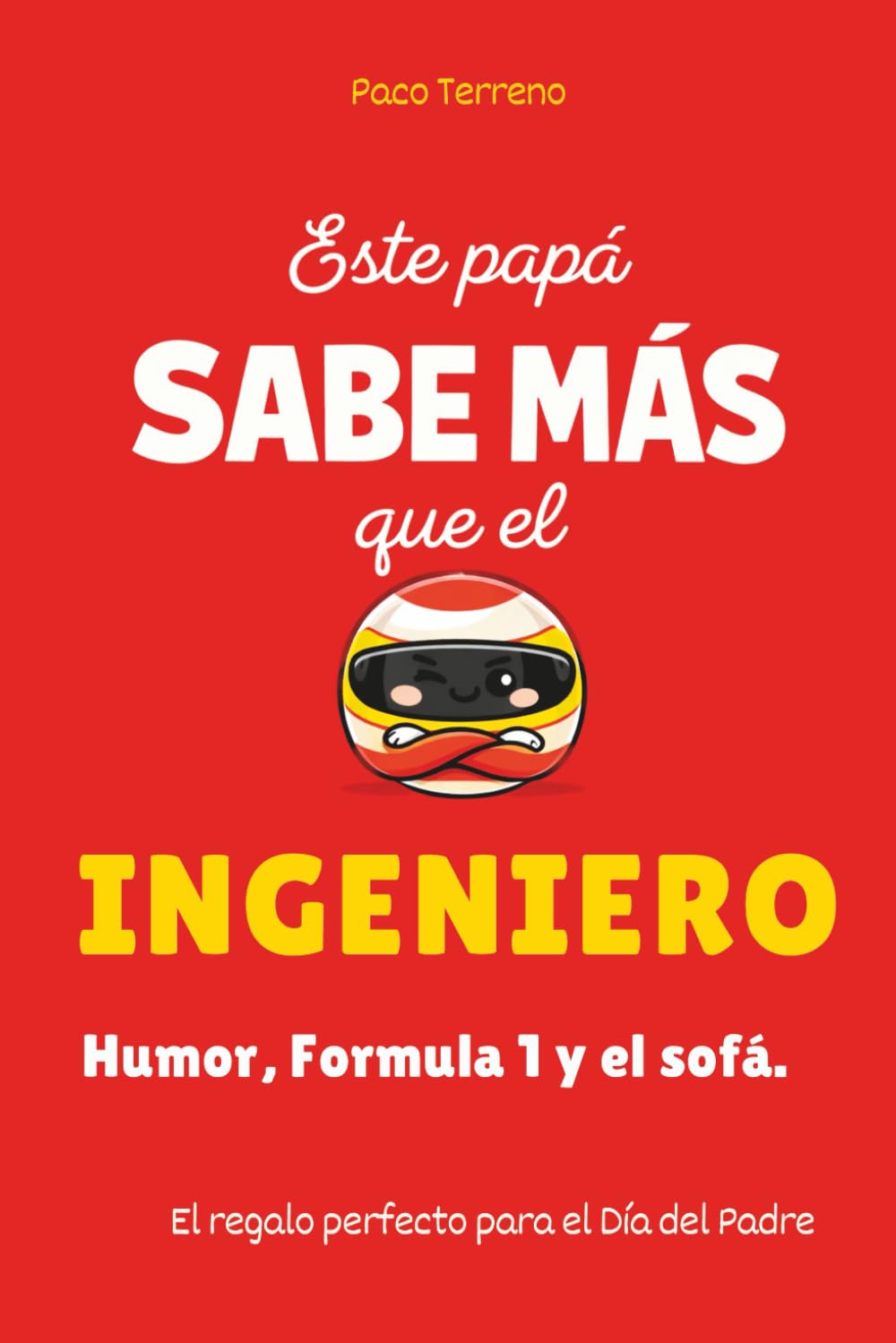 Este papá sabe más que el ingeniero: Humor, Formula 1 y el sofá. El regalo perfecto para el Día del Padre